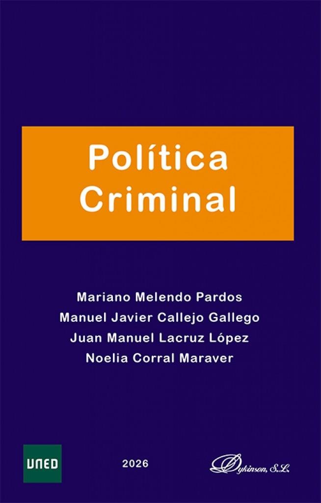 POLITICA CRIMINAL | 9791370470166 | MELENDO PARDOS, MARIANO/CALLEJO GALLEGO, MANUEL JAVIER/LACRUZ LÓPEZ, JUAN MANUEL/CORRAL MARAVER, NOE