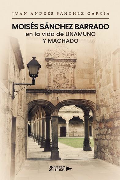 MOISÉS SÁNCHEZ BARRADO EN LA VIDA DE UNAMUNO Y MACHADO | 9791388243400 | SÁNCHEZ GARCÍA, JUAN ANDRÉS