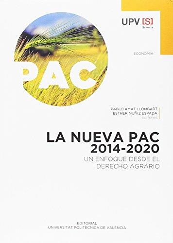NUEVA PAC 2014-2020, LA. UN ENFOQUE DESDE EL DERECHO AGRARIO | 9788490483466 | AMAT LLOMBART, PABLO / MUÑIZ ESPADA, ESTHER