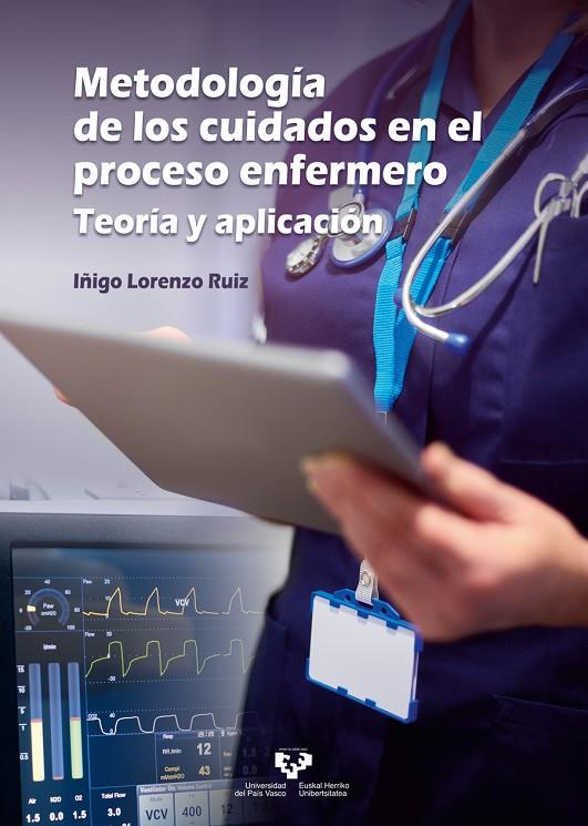 METODOLOGIA DE CUIDADOS EN PROCESO ENFERMERO TEORIA Y APLICACIONES | 9788413194653 | LORENZO RUIZ, IÑIGO