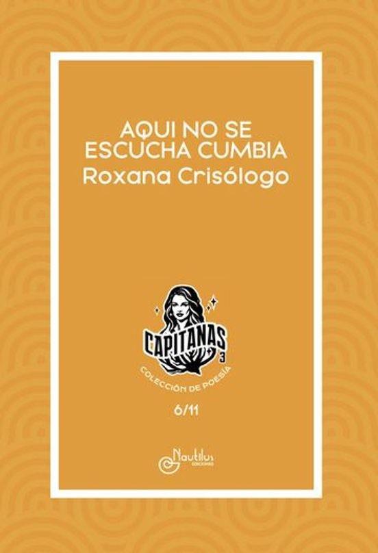 AQUÍ NO SE ESCUCHA CUMBIA | 9788410241602 | CRISÓLOGO, ROXANA
