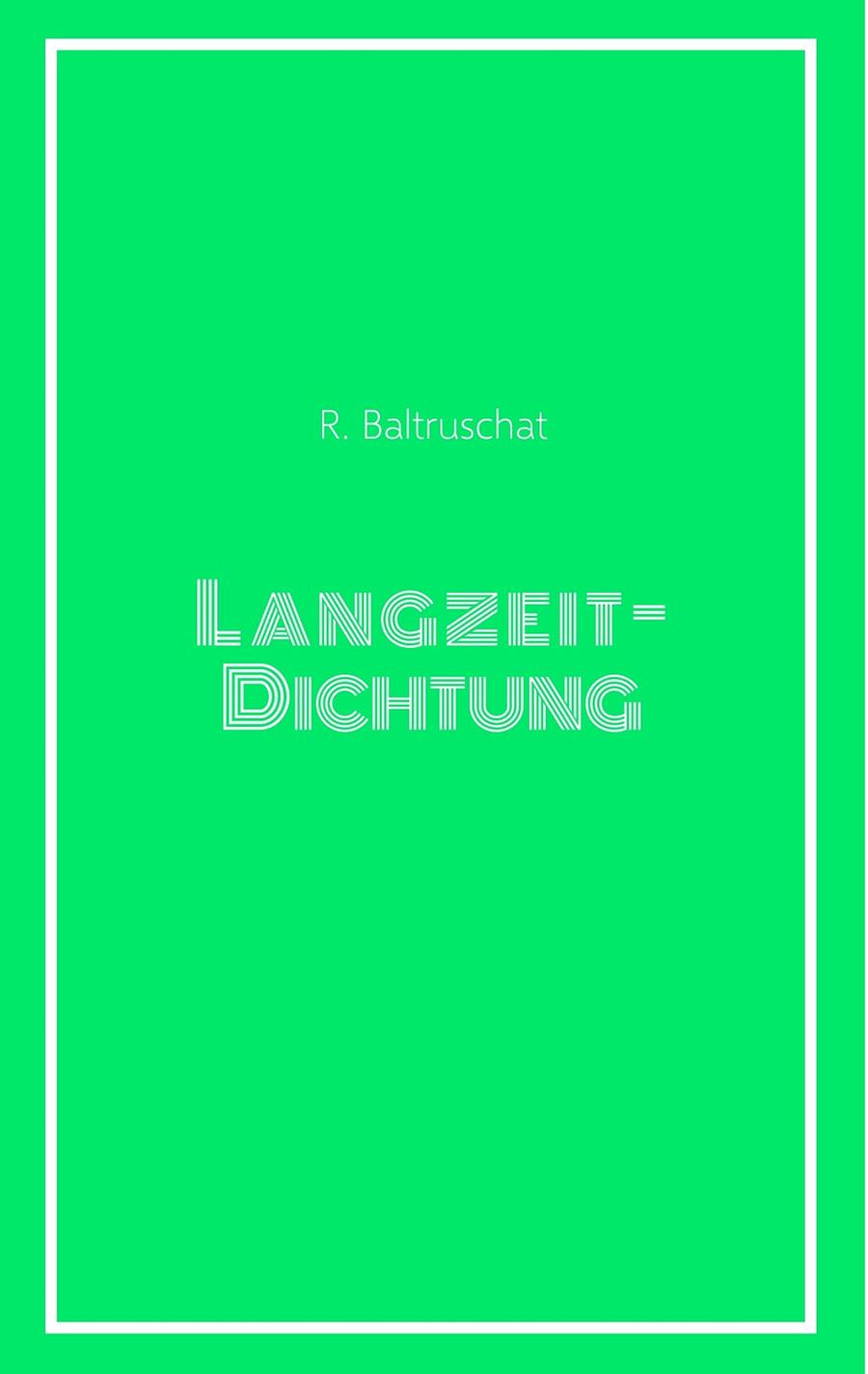LANGZEITDICHTUNG | 9783744822923 | BALTRUSCHAT, REBEKKA
