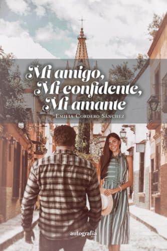 MI AMIGO, MI CONFIDENTE, MI AMANTE | 9788410184350 | CORDERO, EMILIA