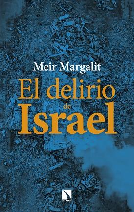 DELIRIO DE ISRAEL, EL | 9788410674103 | MARGALIT, MEIR