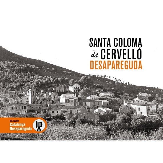 SANTA COLOMA DE CERVELLÓ DESAPAREGUDA | 9791387658618 | CENTRE D'ESTUDIS DE SANTA COLOMA DE CERVELLÓ