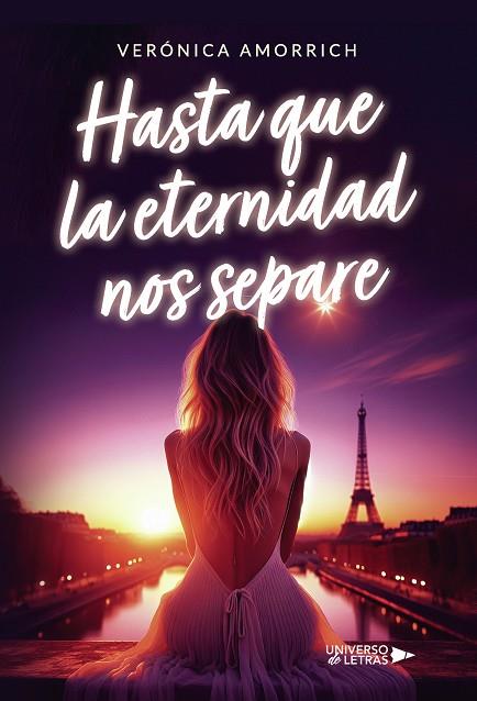 HASTA QUE LA ETERNIDAD NOS SEPARE | 9788410460751 | AMORRICH, VERÓNICA