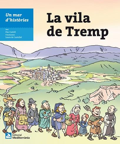 MAR D'HISTÒRIES, UN : LA VILA DE TREMP | 9788499796437 | CASTELL, PAU