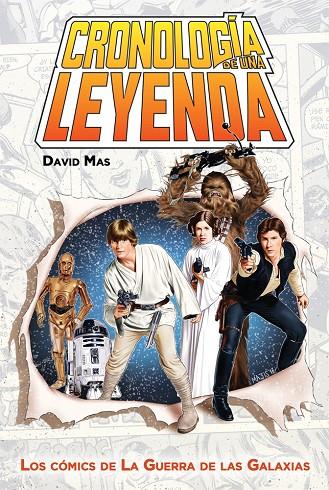 CRONOLOGIA DE UNA LEYENDA. LOS COMICS DE LA GUERRA DE LAS GALAXIAS | 9788416961153 | MAS, DAVID