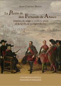 PASIÓN DE DON FERNANDO DE AÑASCO, LA | 9788447215591 | CARTAYA BAÑOS, JUAN