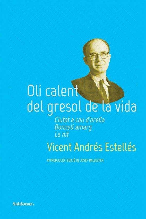 OLI CALENT DEL GRESOL DE LA VIDA | 9788419571311 | ESTELLES, VICENT ANDRÉS