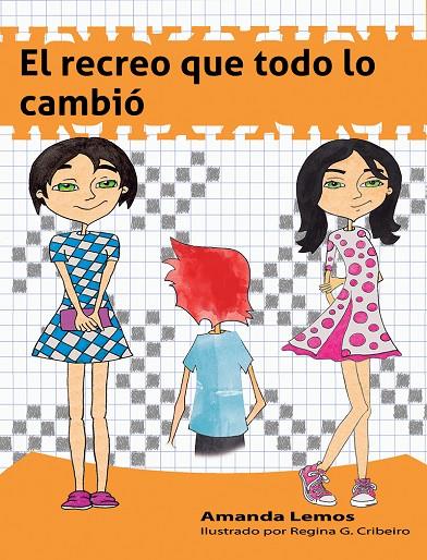 RECREO QUE TODO LO CAMBIÓ, EL | 9788494634581 | LEMOS LEMOS, AMANDA