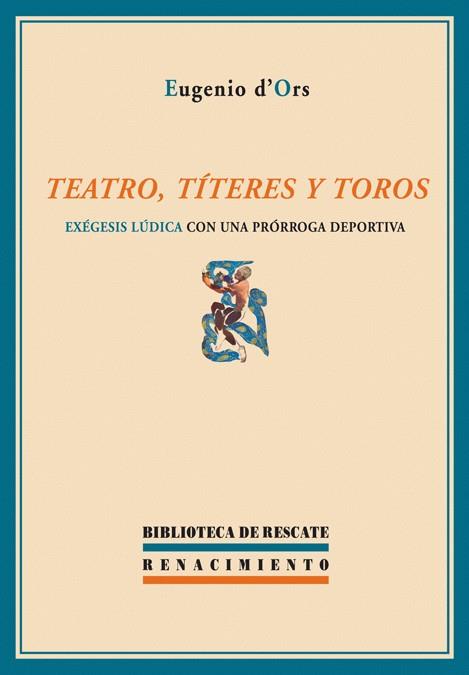 TEATRO, TITERES Y TOROS | 9788484722663 | DORS, EUGENIO
