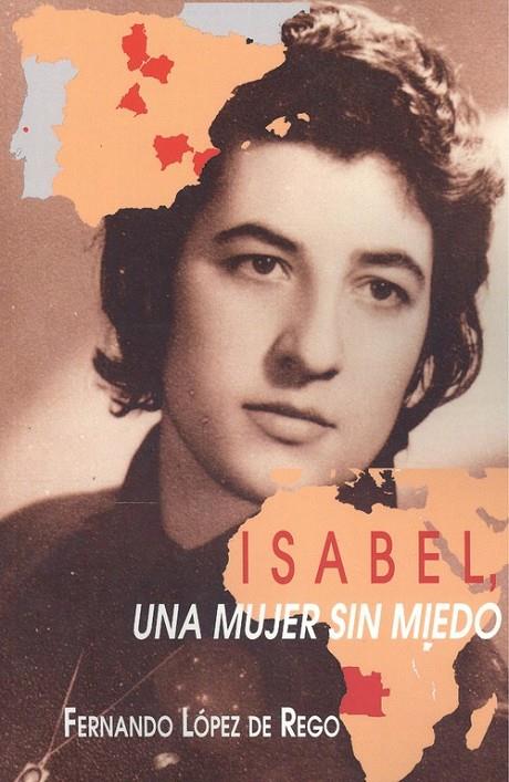 ISABEL, UNA MUJER SIN MIEDO | 9788480184618 | LOPEZ DE REGO, FERNANDO