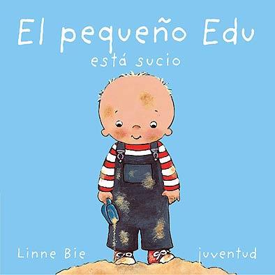 PEQUEÑO EDU ESTÁ SUCIO, EL | 9788426134189 | BIE, LINNE