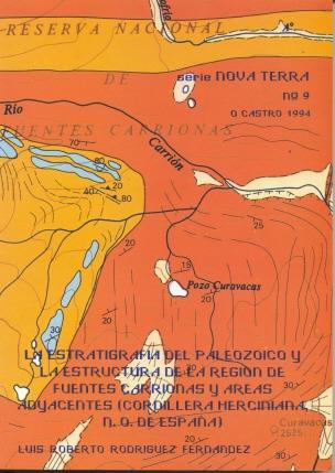 ESTRATIGRAFÍA DEL PALEOZOICO Y LA ESTRUCTURA DE LA REGIÓN DE FUENTES CARRIONAS Y ÁREAS ADYACENTES (CORDILLERA HERCINIANA, NO. DE ESPAÑA), LA | 9788474927092 | RODRÍGUEZ FERNÁNDEZ, LUIS ROBERTO