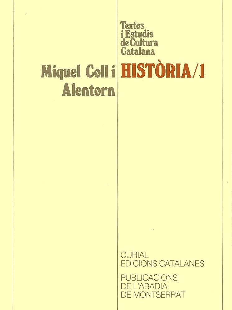 HISTÒRIA 1 / OBRES II | 9788472569775 | COLL I ALENTORN, MIQUEL