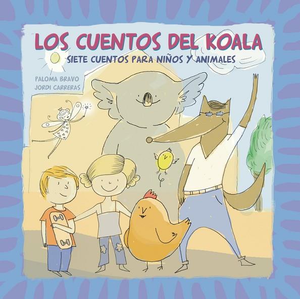 CUENTOS DEL KOALA, LOS. SIETE CUENTOS PARA NIÑOS Y ANIMALES | 9788448838454 | BRAVO, PALOMA