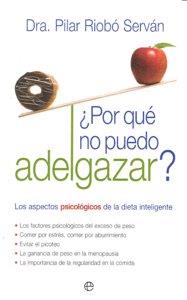 POR QUÉ NO PUEDO ADELGAZAR? | 9788497347976 | RIOBO, PILAR