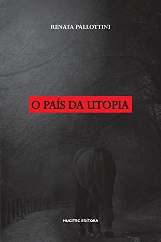 O PAIS DA UTOPIA | 9788584041411 | PALLOTTINI, RENATA