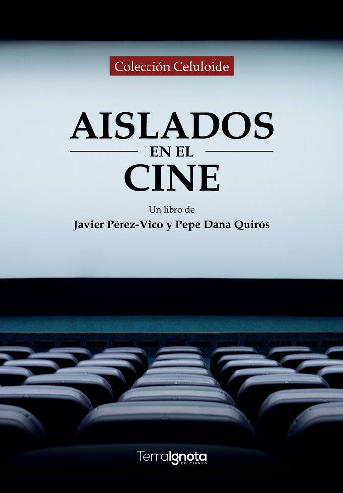 AISLADOS EN EL CINE | 9788412630817 | DANA, PEPE / PÉREZ-VICO, JAVIER