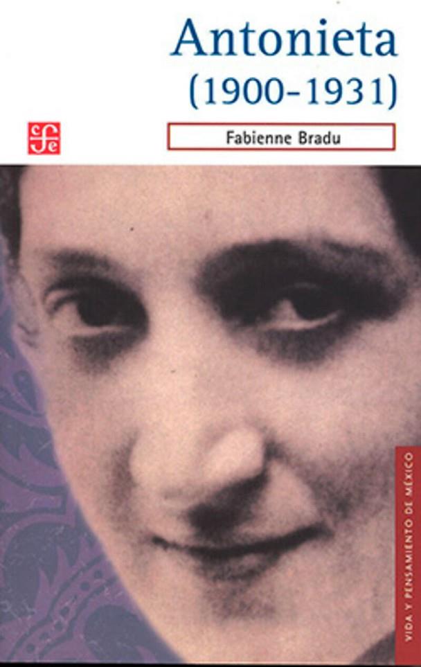 ANTONIETA (1900-1931) | 9786071671660 | BRADU, FABIENNE