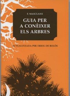 GUIA PER CONEIXER ARBRES | 9788489644458 | MASCLANS, FRANCESC
