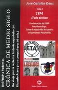 DEL FRAP A PODEMOS III : 1974 EL AÑO DECISIVO | 9788480102810 | CATALÁN DEUS, JOSÉ