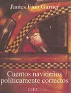 CUENTOS NAVIDEÑOS POLÍTICAMENTE CORRECTOS | 9788477651406 | FINN GARNER, JAMES