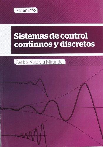 SISTEMAS DE CONTROL CONTINUOS Y DISCRETOS | 9788428307444 | VALDIVIA MIRANDA, CARLOS