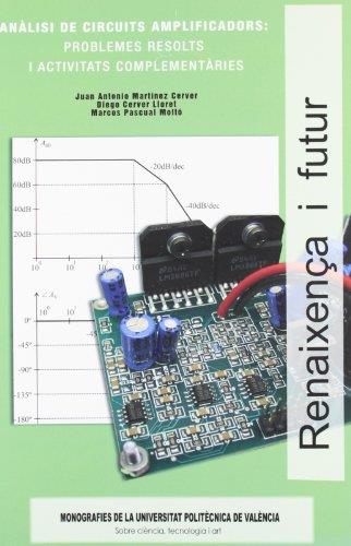 ANÀLISI DE CIRCUITS AMPLIFICADORS: PROBLEMES RESOLTS I ACTIVITATS COMPLEMENTÀRIES | 9788483631256 | MARTÍNEZ CERVER, J. ANTONIO / PASCUAL MOLTO, MARCOS / CERVER LLORET, DIEGO