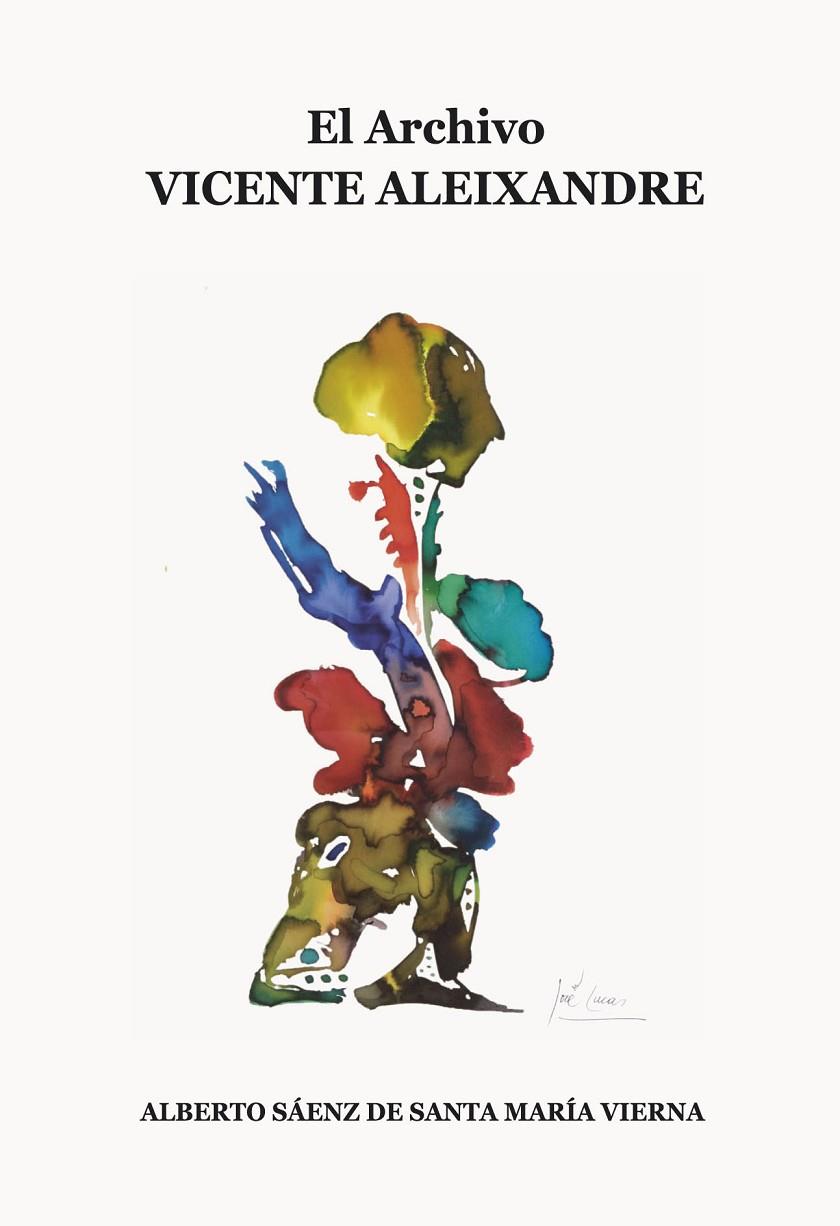 ARCHIVO VICENTE ALEIXANDRE, EL | 9788477239918 | SÁENZ DE SANTA MARÍA VIERNA, ALBERTO