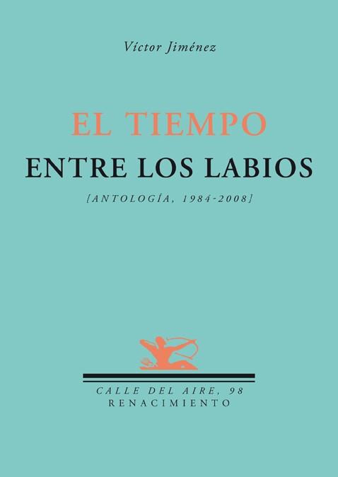TIEMPO ENTRE LOS LABIOS, EL | 9788484724476 | JIMENEZ, VICTOR