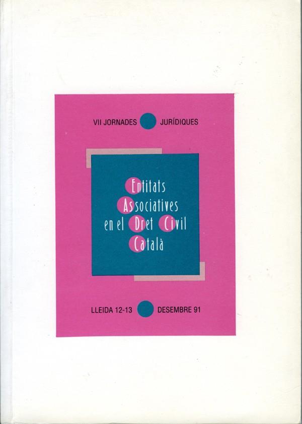 ENTITATS ASSOCIATIVES EN EL DRET CIVIL CATALÀ | 9788488645098 | VARIOS AUTORES