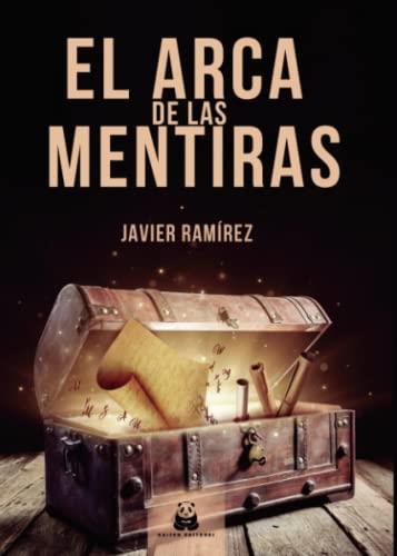 ARCA DE LAS MENTIRAS, EL | 9788412416015 | RAMIREZ, JAVIER