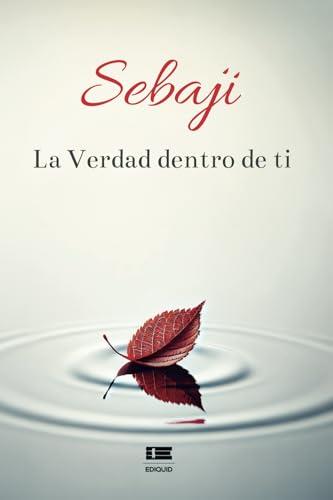 SEBAJI. LA VERDAD DENTRO DE TI | 9786125160737 | REHERMANN, SEBASTIÁN