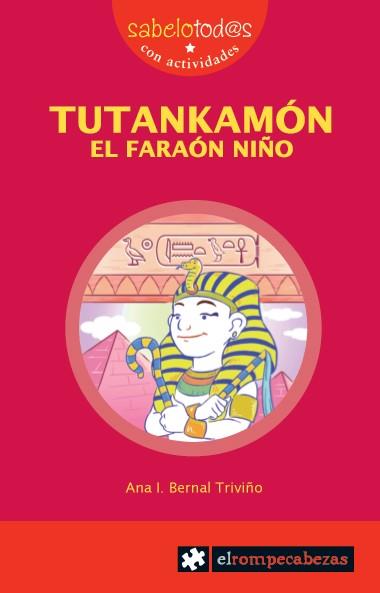 TUTANKAMÓN EL FARAÓN NIÑO | 9788415016465 | BERNAL TRIVIÑO, ANA ISABEL