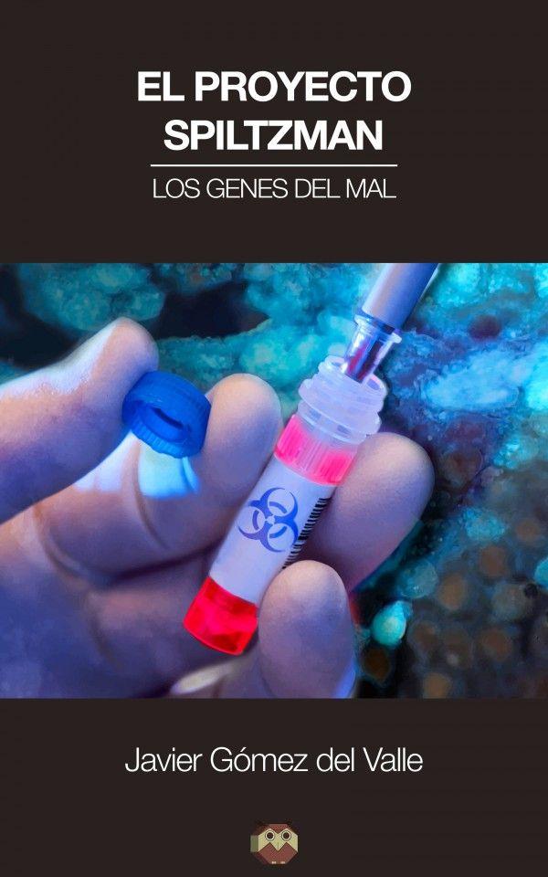 PROYECTO SPILTZMAN, EL | 9788416214648 | GÓMEZ DEL VALLE, JAVIER