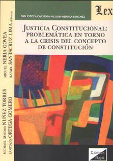 JUSTICIA CONSTITUCIONAL: PROBLEMATICA EN TORNO A LA CRISIS DEL CONCEPTO DE CONSTITUCION | 9789563923155 | SANTACRUZ LIMA, RAFAEL