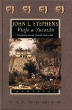VIAJE A YUCATAN | 9788477023999 | STEPHENS, JOHN L.