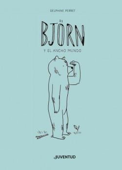 BJORN Y EL ANCHO MUNDO | 9788426145871 | PERRET, DELPHINE