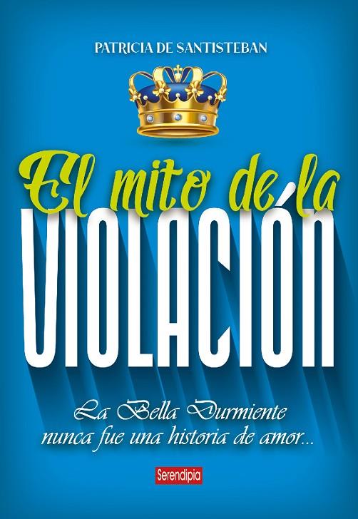 MITO DE LA VIOLACIÓN, EL | 9788419793744 | SANTISTEBAN, PATRICIA