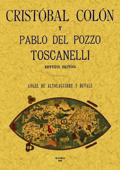 CRISTÓBAL COLÓN Y TOSCANELLI | 9788497612579 | ALTOLAGUIRRE Y DUVALE, ÁNGEL DE