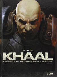 KHAAL: CRONICAS DE UN EMPERADOR GALACTICO | 9788494174292 | LOUIS
