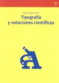 TIPOGRAFÍA Y NOTACIONES CIENTÍFICAS | 9788497044004 | BEZOS LÓPEZ, JAVIER