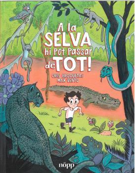 A LA SELVA HI POT PASSAR DE TOT! | 9788412928976 | BROQUETAS, CRIS