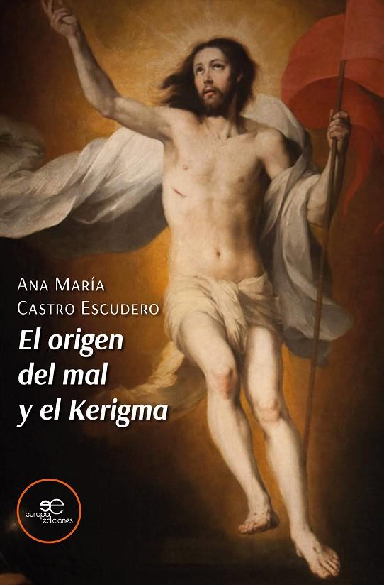 ORIGEN DEL MAL Y EL KERIGMA | 9791220124560 | CASTRO ESCUDERO, ANA MARÍA