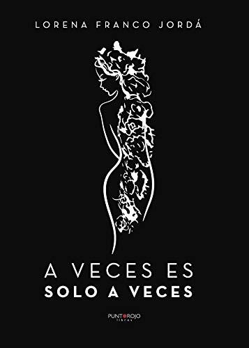 A VECES ES SOLO A VECES | 9788417479046 | FRANCO JORDÁ, LORENA
