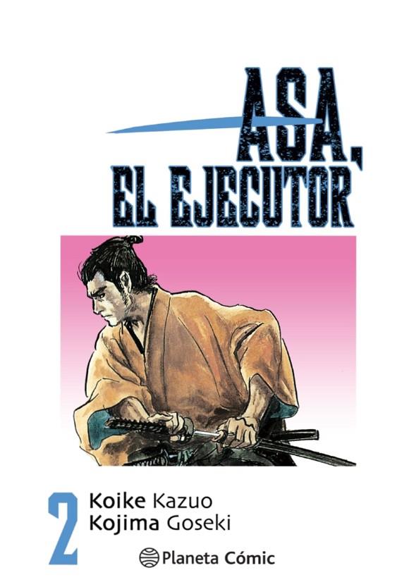 ASA EL EJECUTOR 02 | 9788491460497 | KOIKE, KAZUO / KOJIMA, GOSEKI