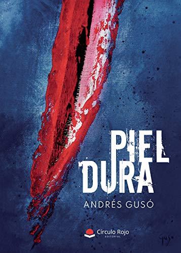 PIEL DURA | 9788413505527 | GUSÓ, ANDRÉS