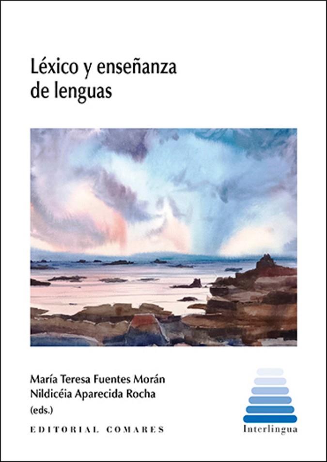 LEXICO Y ENSEÑANZA DE LENGUAS | 9788413698502 | FUENTES MORÁN, Mª TERESA / APARECIDA ROCHA, NILDICÉIA